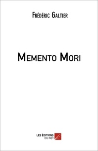 Frédéric Galtier - Memento Mori.