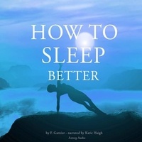 Frédéric Garnier et Katie Haigh - How to Sleep Better.