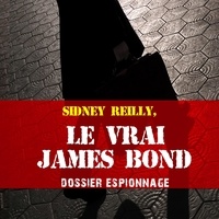 Frédéric Garnier et Patrick Blandin - Le Vrai James Bond, Les plus grandes affaires d'espionnage.