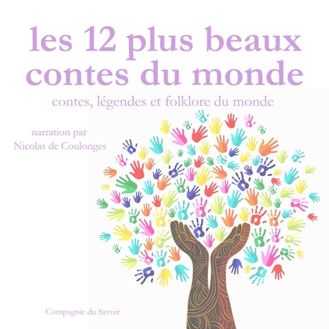 Frédéric Garnier et Nicolas de Coulonges - Les 12 Plus Beaux Contes populaires du monde.