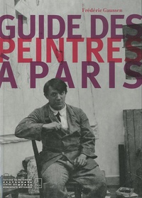 Frédéric Gaussen - Guide des peintres à Paris.
