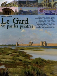 Frédéric Gaussen - Le Gard vu par les peintres.
