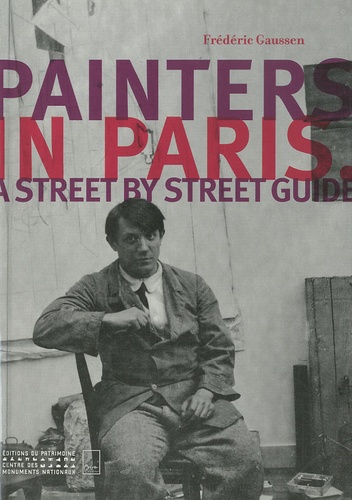 Frédéric Gaussen - Painters in Paris - A Street by Street Guide.
