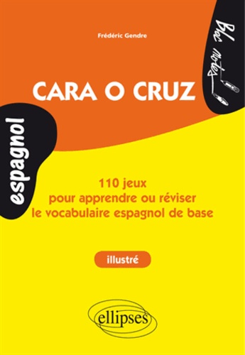 Cara o cruz. 110 jeux pour apprendre ou réviser le vocabulaire espagnol de base