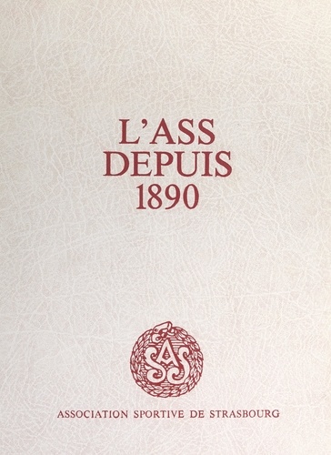 L'ASS depuis 1890