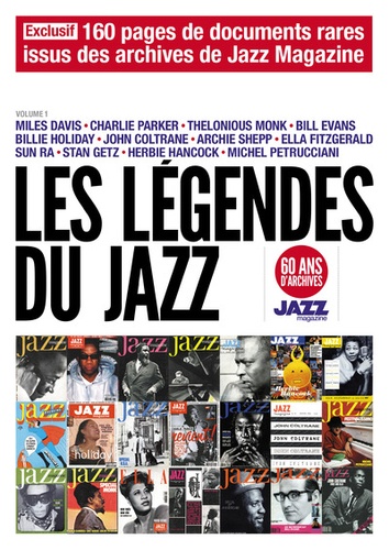 Frédéric Goaty - Les Légendes du Jazz - 60 ans d'archives Jazz Magazine Volume 1.