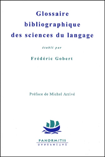 Frédéric Gobert - Glossaire Bibliographique Des Sciences Du Langage.