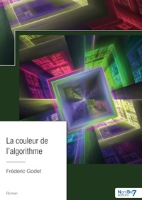 Frédéric Godet - La couleur de l'algorithme.