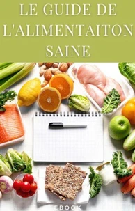 Le guide de l’alimentation saine