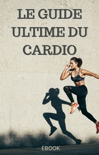  Frédéric Gomes - Le guide ultime du cardio - Sport.