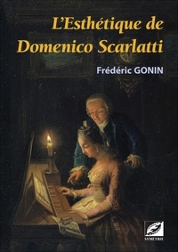 Frédéric Gonin - L'esthétique de Domenico Scarlatti.