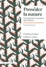 Frédéric Graber et Fabien Locher - Posséder la nature - Environnement et propriété dans l'histoire.