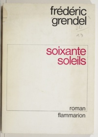 Frédéric Grendel - Soixante soleils.