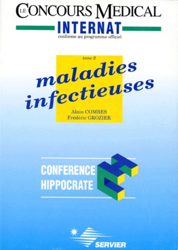 Frédéric Grozier et Alain Combes - MALADIE INFECTUEUSES. - Tome 2.
