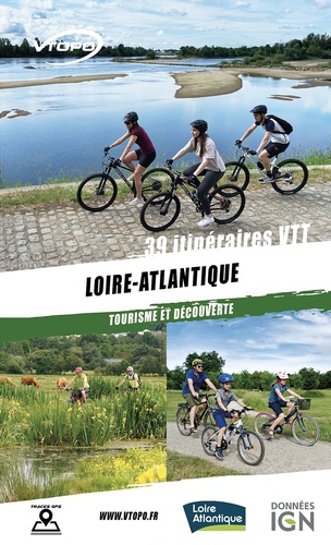 Loire-Atlantique. 39 itinéraires VTT