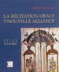 La récitation orale de la Nouvelle Alliance selon saint Matthieu