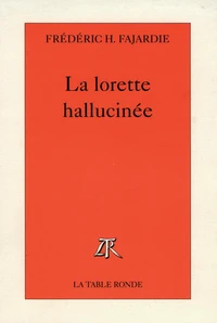 La Lorette hallucinée