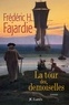 Frédéric H. Fajardie - La Tour des demoiselles.