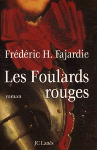 Frédéric H. Fajardie - Les Foulards rouges.