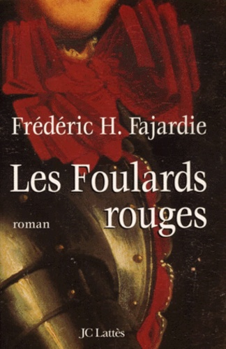 Les Foulards rouges de Frédéric H. Fajardie - Grand Format - Livre - Decitre