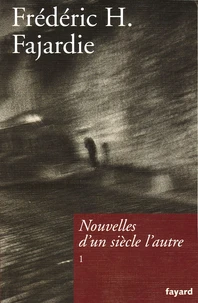 Nouvelles d'un siècle l'autre