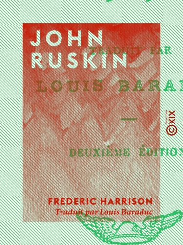 John Ruskin. 1819-1900