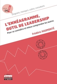 Frédéric Haumonté - L'ennéagramme, outil de leadership - Pour se connaître et mieux comprendre les autres.