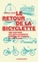 Cahiers libres  Le retour de la bicyclette. Une histoire des déplacements urbains en Europe, de 1817 à 2050