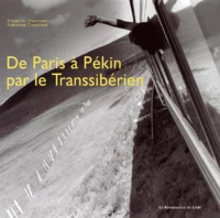 De Paris A Pekin Par Le Transsiberien