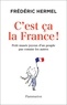 Frédéric Hermel - C'est ça la France ! - Petit musée joyeux d'un peuple pas comme les autres.