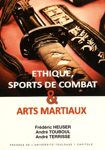 Frédéric Heuser et André Touboul - Ethique, sports de combat et arts martiaux.