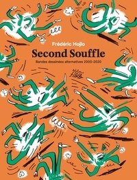 Frédéric Hojlo - Second Souffle - Bandes dessinées alternatives 2000-2020.