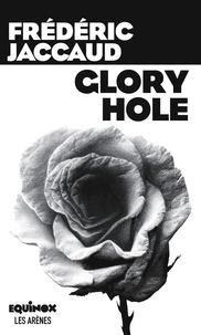 Frédéric Jaccaud - Glory Hole.