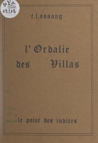 Frédéric-Jacques Ossang - L'Ordalie des Villas.