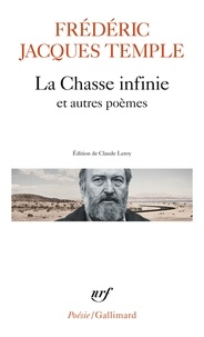 Meilleurs livres à lire téléchargement gratuit pdf La chasse infinie précédé de Foghorn et suivi de Un émoi sans frontières ; Profonds Pay ; Phares, balises & feux brefs ; Périples et de Poèmes de guerre 9782072880469  par Frédéric Jacques Temple en francais