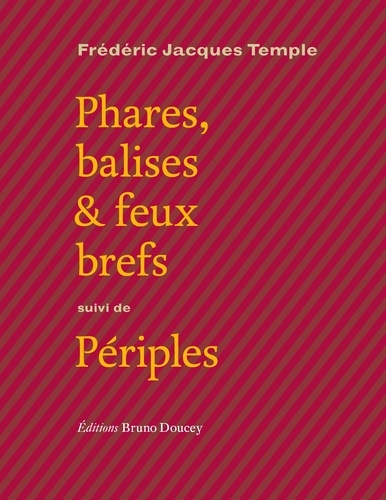 Frédéric Jacques Temple - Phares, balises & feux brefs - Suivi de Périples.