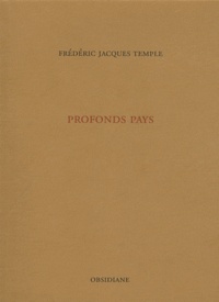 Frédéric Jacques Temple - Profonds pays.