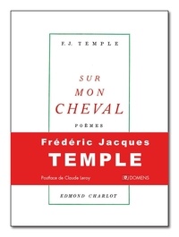 Frédéric Jacques Temple et Claude Leroy - Sur mon cheval.