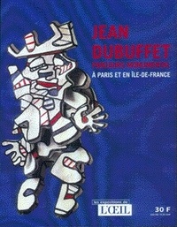 Frederic Jaeger et François Barré - Jean Dubuffet - Parcours monumental à Paris et en Ile-de-France.