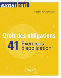 Frédéric-Jérôme Pansier - Droit des obligations - 41 exercices d'application.