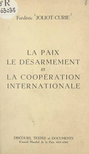 La paix, le désarmement et la coopération internationale