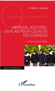 Frédéric Jonnet - Défense, 2007-2012 : un plan pour l'égalité des chances.