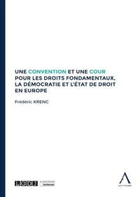 Une convention et une cour pour les droits fondamentaux, la démocratie et l'Etat de droit en Europe