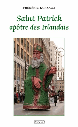 Saint Patrick, apôtre des Irlandais