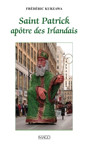 Saint Patrick, apôtre des Irlandais