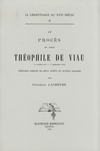 Frédéric Lachèvre - Le procès du poète Théophile de Viau - 2 volumes.