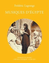 Frédéric Lagrange - Musiques D'Egypte.