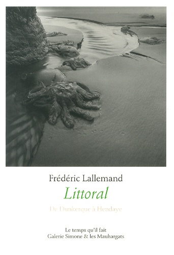 Frédéric Lallemand - Littoral - De Dunkerque à Hendaye.
