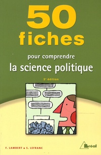 Frédéric Lambert et Sandrine Lefranc - 50 Fiches pour comprendre la science politique.