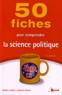 Frédéric Lambert et Sandrine Lefranc - 50 fiches pour comprendre la science politique.